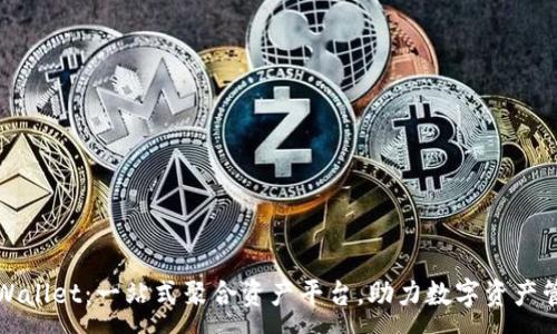 :
TPWallet:一站式聚合资产平台,助力数字资产管理