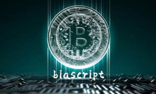biascript
