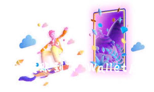  如何解决USDT转账到TP Wallet后找不到的问题