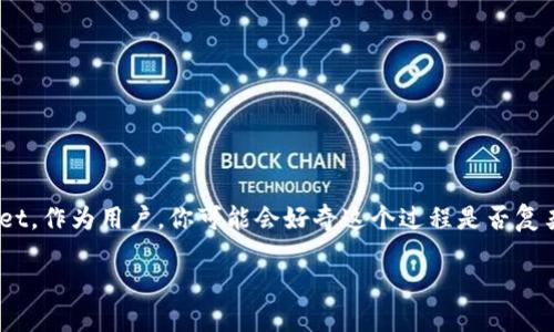 欧易交易所如何提现到TPWallet

在如今这个数字化的时代，越来越多的人开始涉及到虚拟货币的投资与交易。有些人可能已经在欧易交易所上进行了交易，并想将自己的资产提现到TPWallet。作为用户，你可能会好奇这个过程是否复杂，涉及到哪些步骤，以及在进行提现时需要注意些什么。今天，我们将详细解答这些问题，并提供一些实用的技巧和建议，帮助你顺利将资产提取到TPWallet。

详解欧易交易所提现到TPWallet的步骤与注意事项