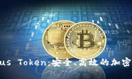 : 数字钱包Plus Token：安全、高效的加密资产管理工具